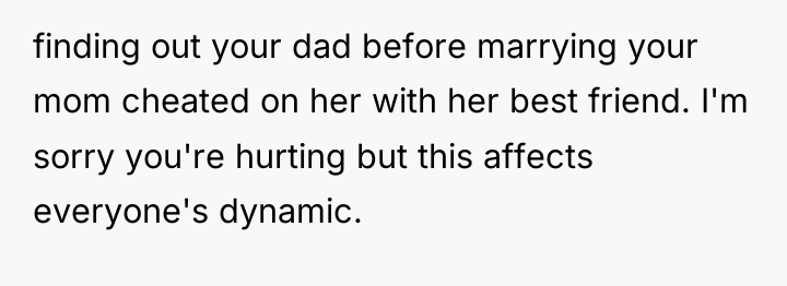 finding out your dad before marrying your mom cheated on...