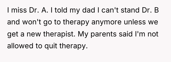 I miss Dr. A. I told my dad I can't...