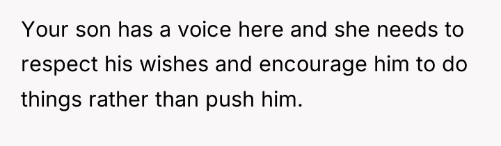 Your son has a voice here and she needs to...