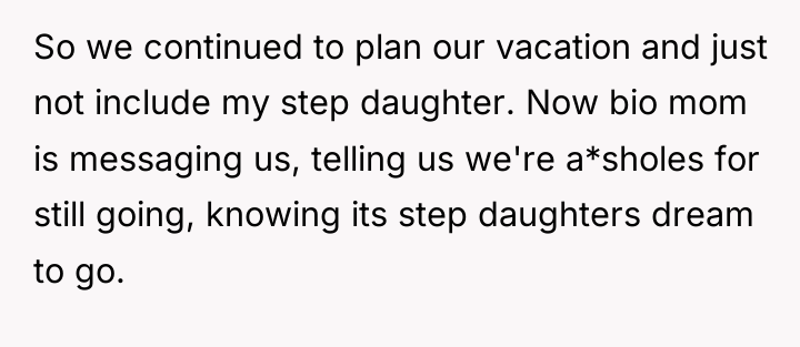So we continued to plan our vacation and just not...
