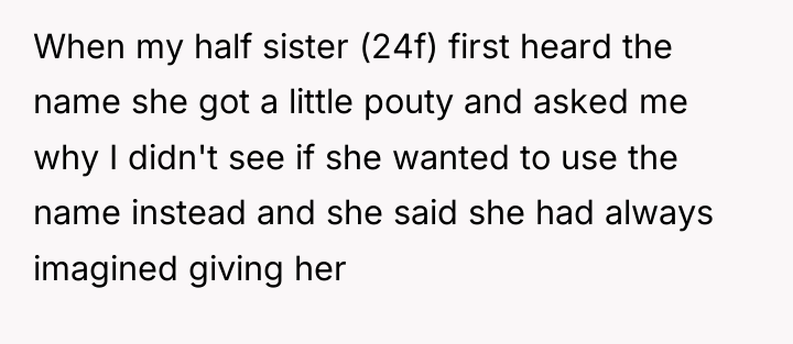 When my half sister (24f) first heard the name she...