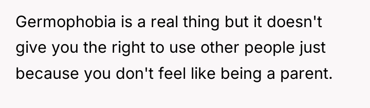 Germophobia is a real thing but it doesn't give you...