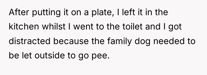 After putting it on a plate, I left it in...