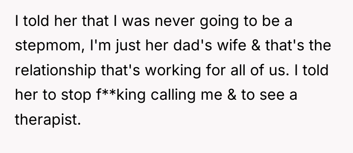 I told her that I was never going to be...