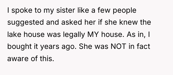 I spoke to my sister like a few people suggested...