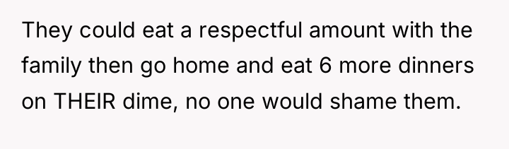 They could eat a respectful amount with the family then...