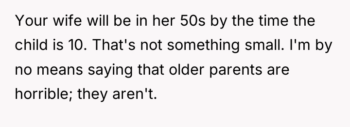 Your wife will be in her 50s by the time...