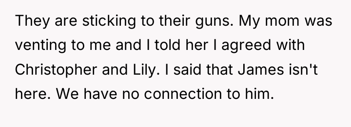 They are sticking to their guns. My mom was venting...