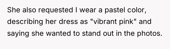 She also requested I wear a pastel color, describing her...