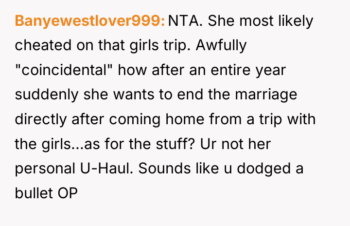 Banyewestlover999 NTA. She most likely cheated on that girls trip....