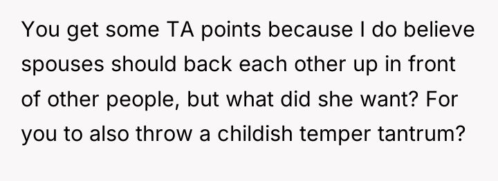 You get some TA points because I do believe spouses...