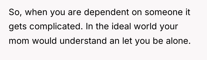 So, when you are dependent on someone it gets complicated....