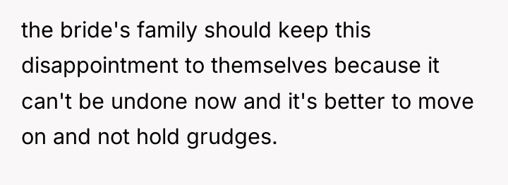 the bride's family should keep this disappointment to themselves because...