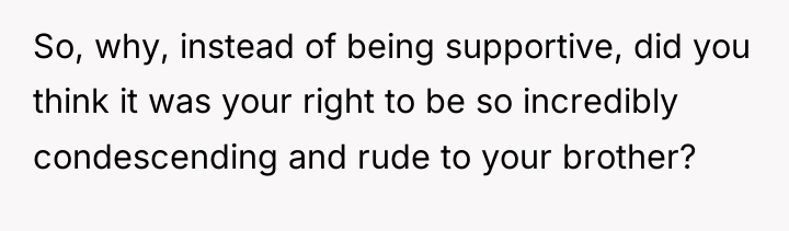 So, why, instead of being supportive, did you think it...