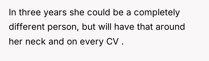 In three years she could be a completely different person,...