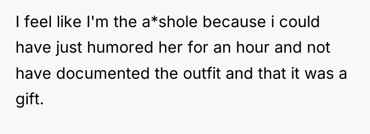 I feel like I'm the a*shole because i could have...