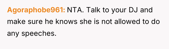 Agoraphobe961 NTA. Talk to your DJ and make sure he...