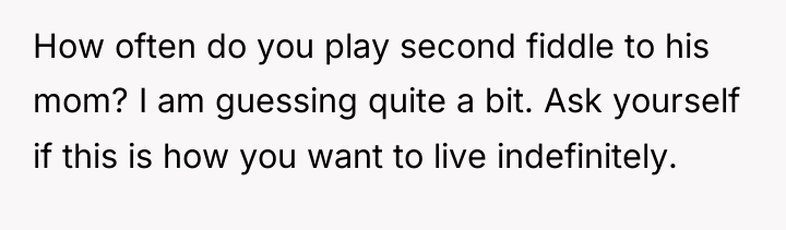 How often do you play second fiddle to his mom?...