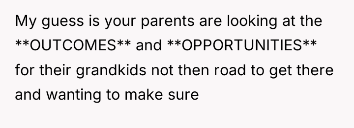 My guess is your parents are looking at the **OUTCOMES**...