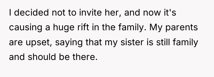 I decided not to invite her, and now it's causing...