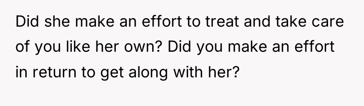 Did she make an effort to treat and take care...