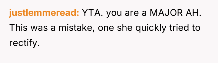 justlemmeread YTA. you are a MAJOR AH. This was a...