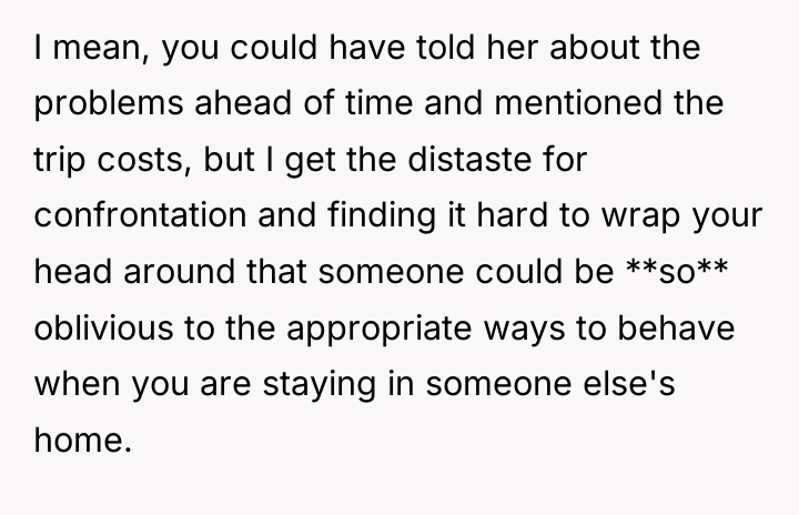 I mean, you could have told her about the problems...