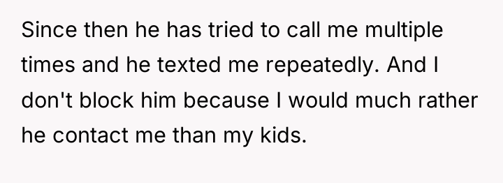 Since then he has tried to call me multiple times...