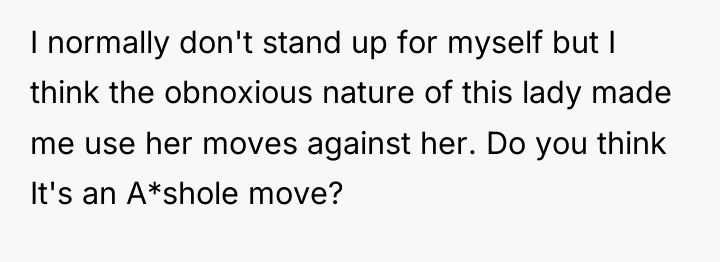 I normally don't stand up for myself but I think...
