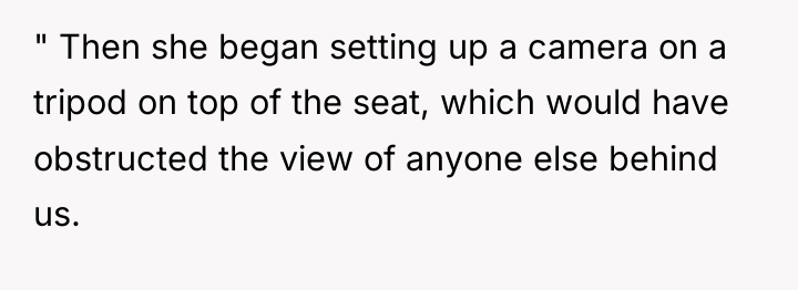 " Then she began setting up a camera on a...
