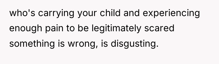 who's carrying your child and experiencing enough pain to be...