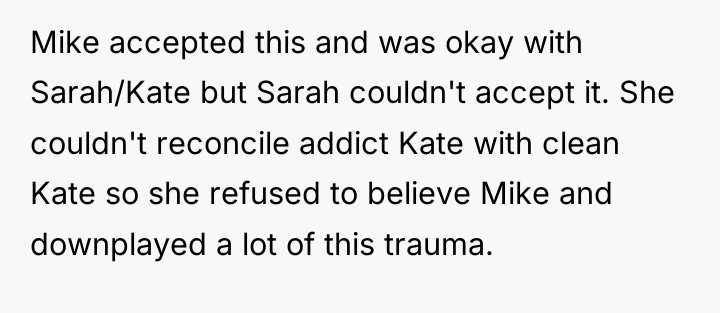 Mike accepted this and was okay with Sarah/Kate but Sarah...