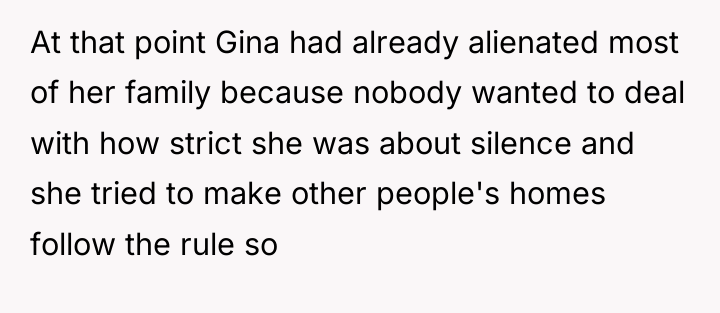 At that point Gina had already alienated most of her...