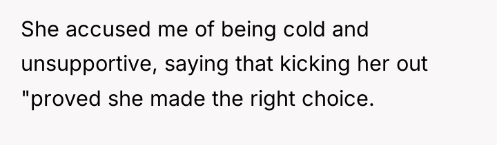 She accused me of being cold and unsupportive, saying that...