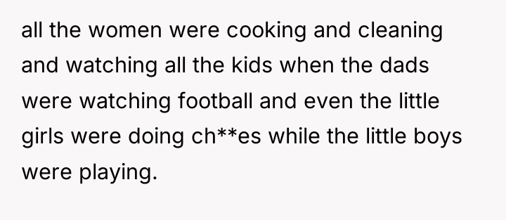 all the women were cooking and cleaning and watching all...
