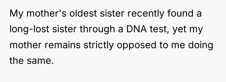 My mother's oldest sister recently found a long-lost sister through...