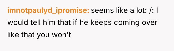 imnotpaulyd_ipromise seems like a lot: /: I would tell him...