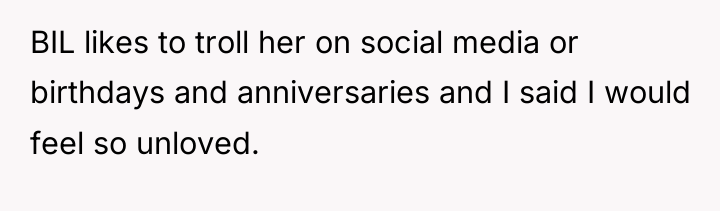 BIL likes to troll her on social media or birthdays...