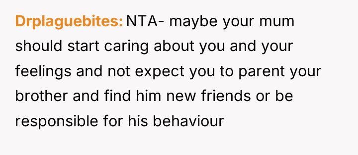 Drplaguebites NTA- maybe your mum should start caring about you...