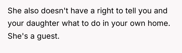 She also doesn't have a right to tell you and...