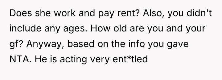 Does she work and pay rent? Also, you didn't include...