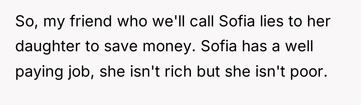 So, my friend who we'll call Sofia lies to her...