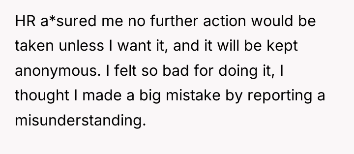 HR a*sured me no further action would be taken unless...