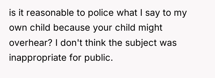 is it reasonable to police what I say to my...