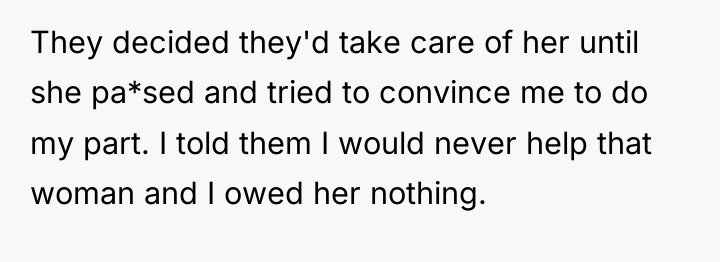 They decided they'd take care of her until she pa*sed...