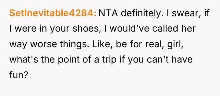 SetInevitable4284 NTA definitely. I swear, if I were in your...