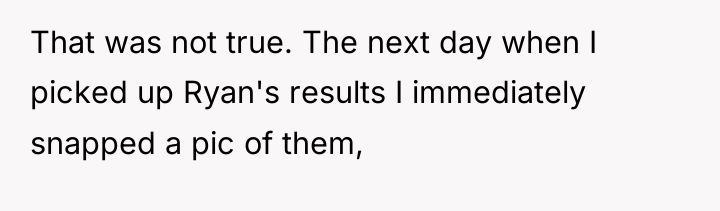 That was not true. The next day when I picked...