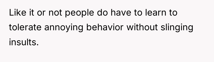Like it or not people do have to learn to...