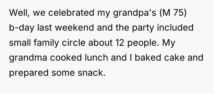 Well, we celebrated my grandpa's (M 75) b-day last weekend...