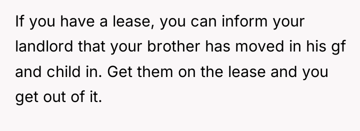 If you have a lease, you can inform your landlord...